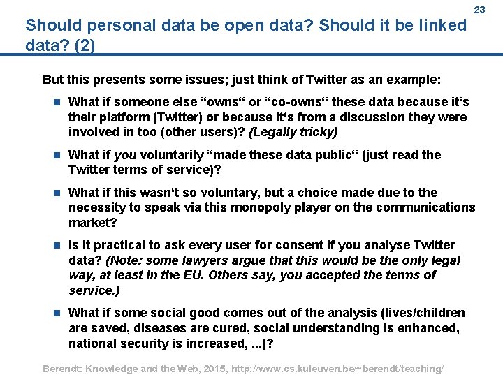 Should personal data be open data? Should it be linked data? (2) 23 But