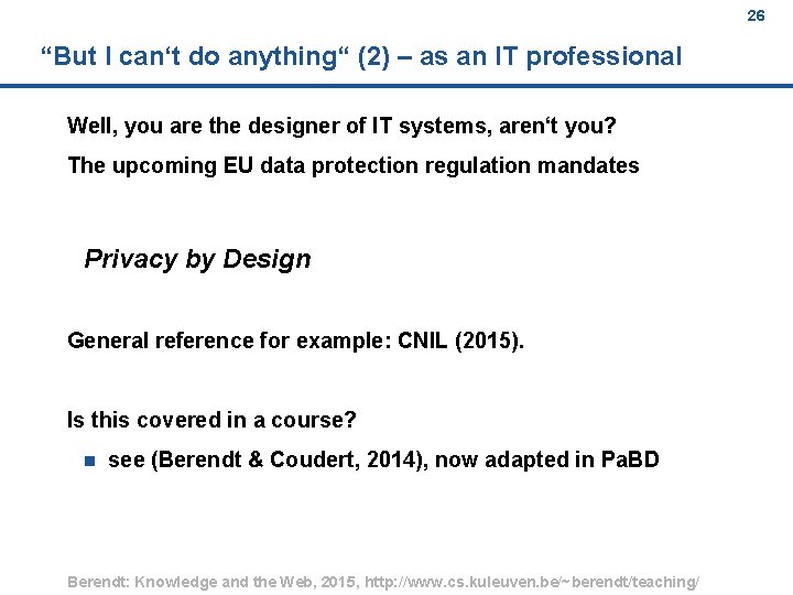 26 “But I can‘t do anything“ (2) – as an IT professional Well, you
