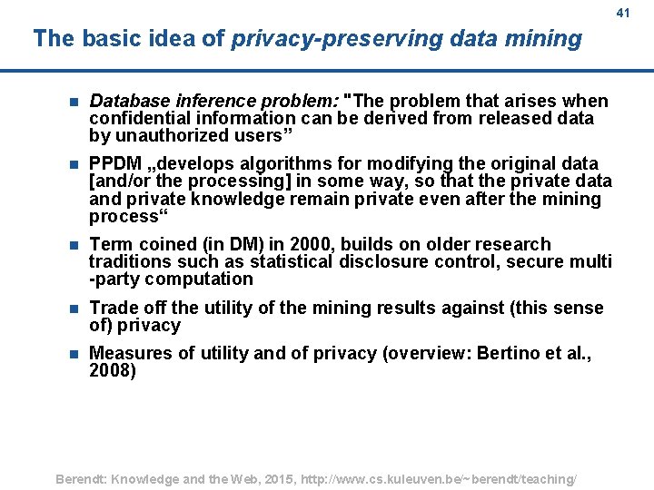 41 The basic idea of privacy-preserving data mining n Database inference problem: "The problem