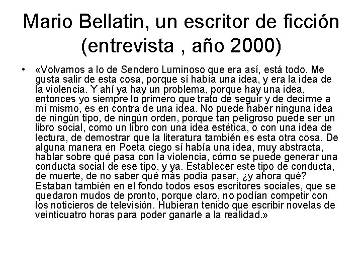 Mario Bellatin, un escritor de ficción (entrevista , año 2000) • «Volvamos a lo