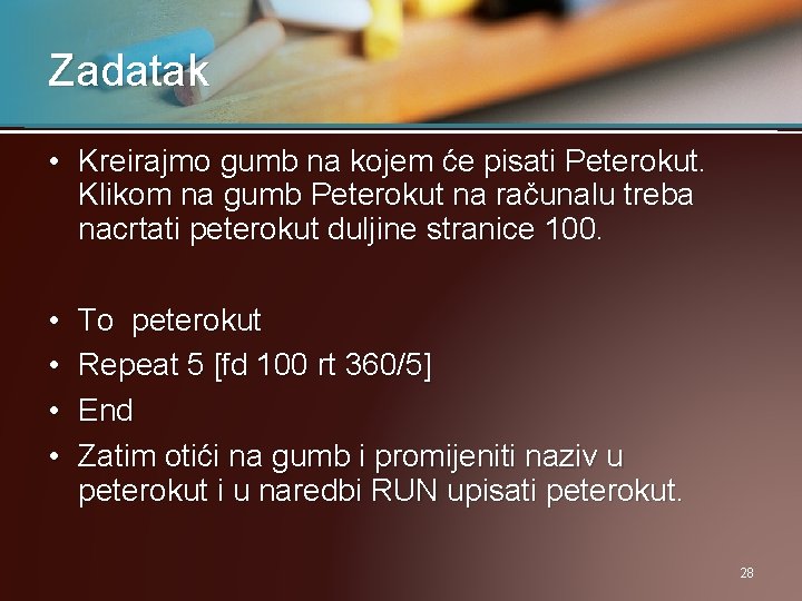 Zadatak • Kreirajmo gumb na kojem će pisati Peterokut. Klikom na gumb Peterokut na