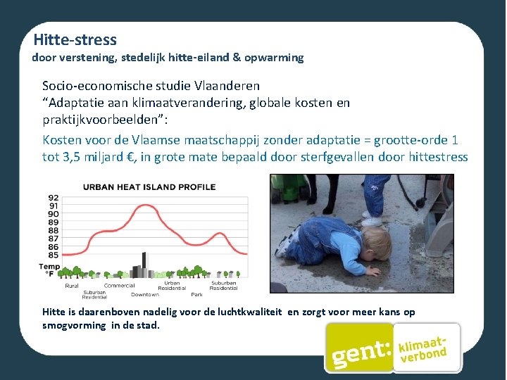 Hitte-stress door verstening, stedelijk hitte-eiland & opwarming Socio-economische studie Vlaanderen “Adaptatie aan klimaatverandering, globale