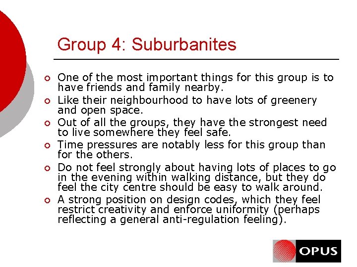 Group 4: Suburbanites ¡ ¡ ¡ One of the most important things for this