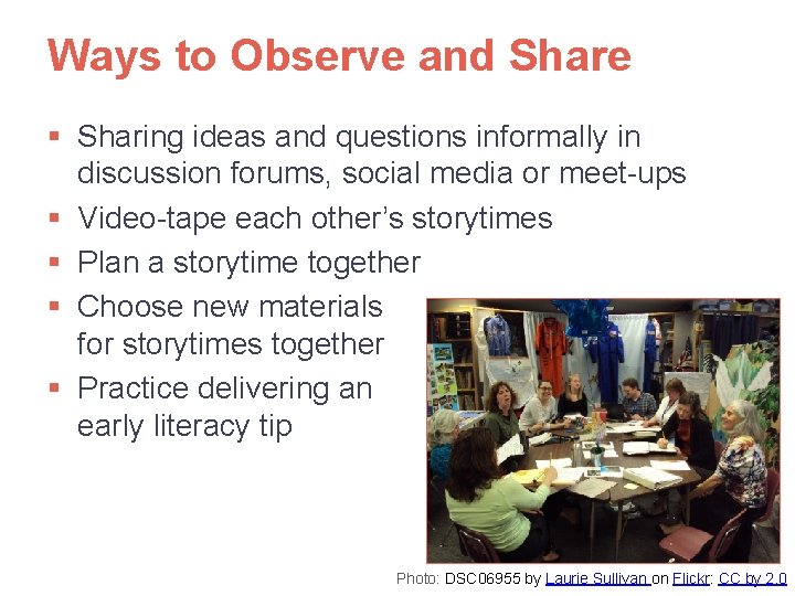 Ways to Observe and Share § Sharing ideas and questions informally in discussion forums,