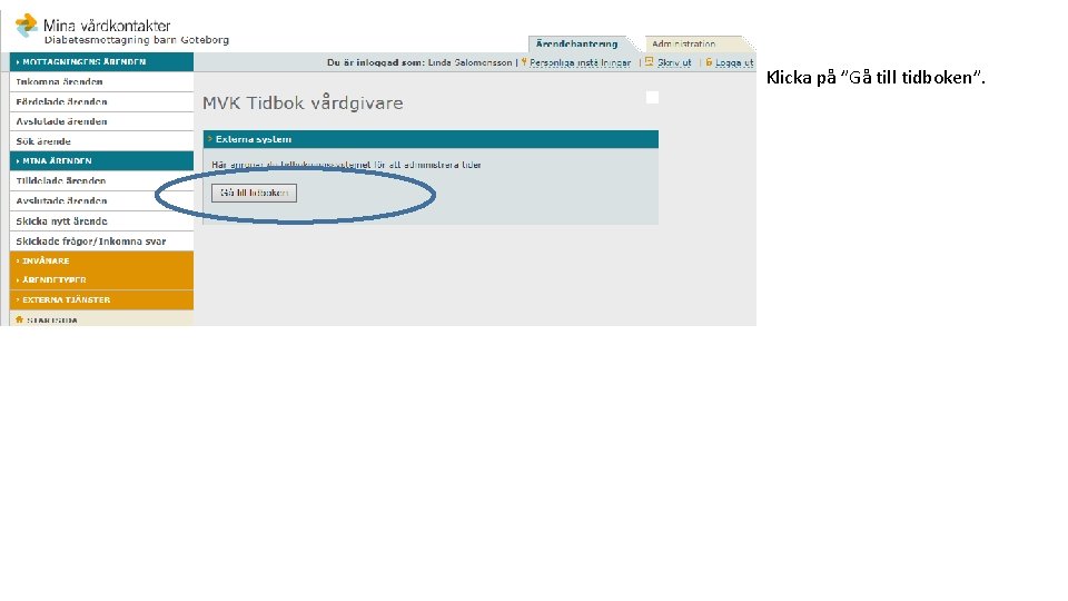Klicka på ”Gå till tidboken”. 