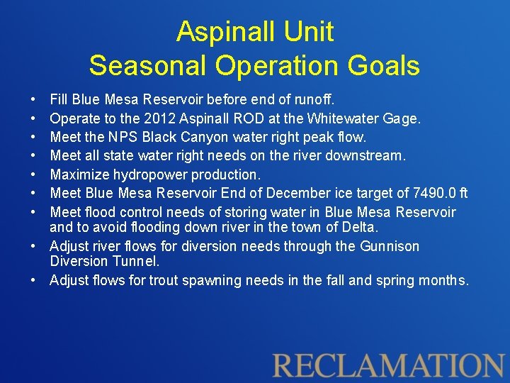 Aspinall Unit Seasonal Operation Goals • • Fill Blue Mesa Reservoir before end of