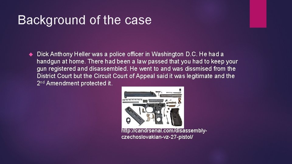 Background of the case Dick Anthony Heller was a police officer in Washington D.