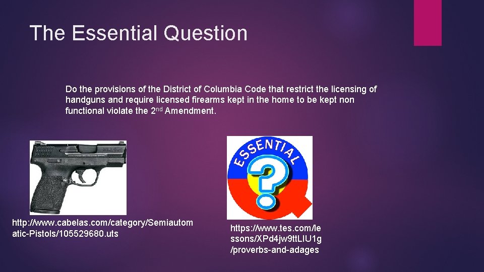 The Essential Question Do the provisions of the District of Columbia Code that restrict