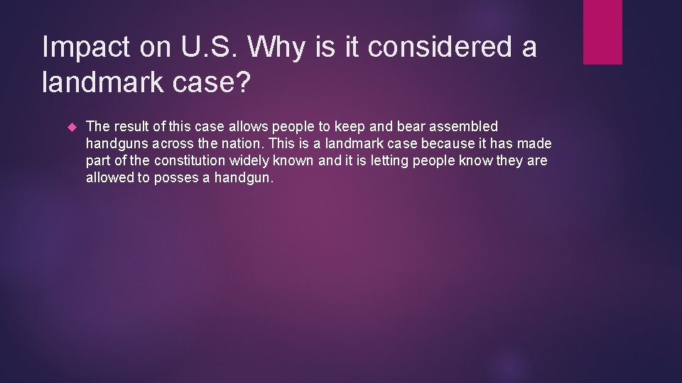 Impact on U. S. Why is it considered a landmark case? The result of