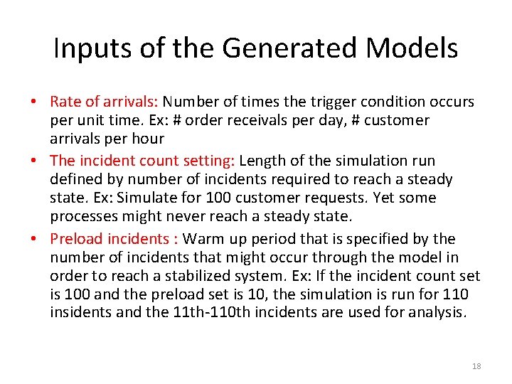 Inputs of the Generated Models • Rate of arrivals: Number of times the trigger