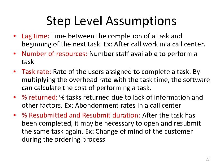 Step Level Assumptions • Lag time: Time between the completion of a task and