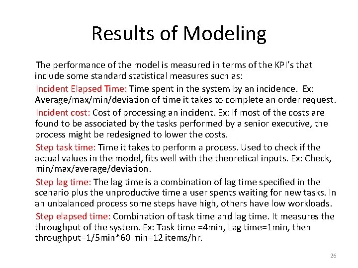 Results of Modeling The performance of the model is measured in terms of the