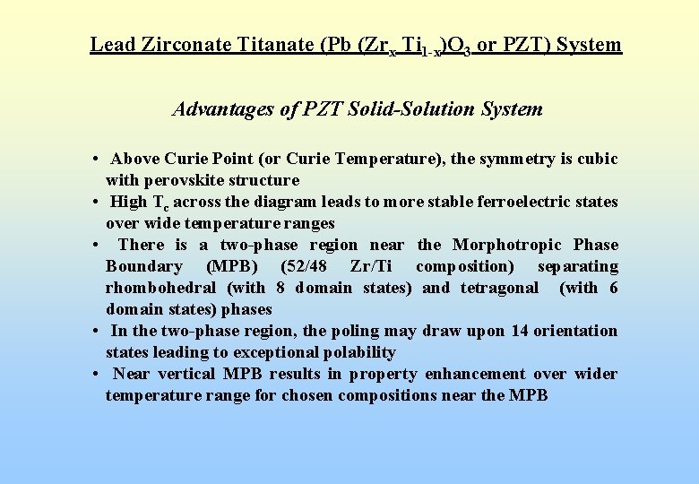 Lead Zirconate Titanate (Pb (Zrx Ti 1 -x)O 3 or PZT) System Advantages of