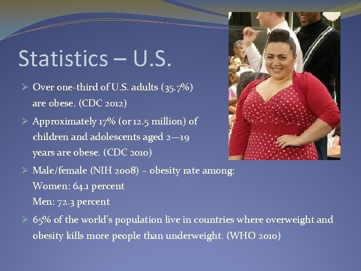 Statistics – U. S. Ø Over one-third of U. S. adults (35. 7%) are