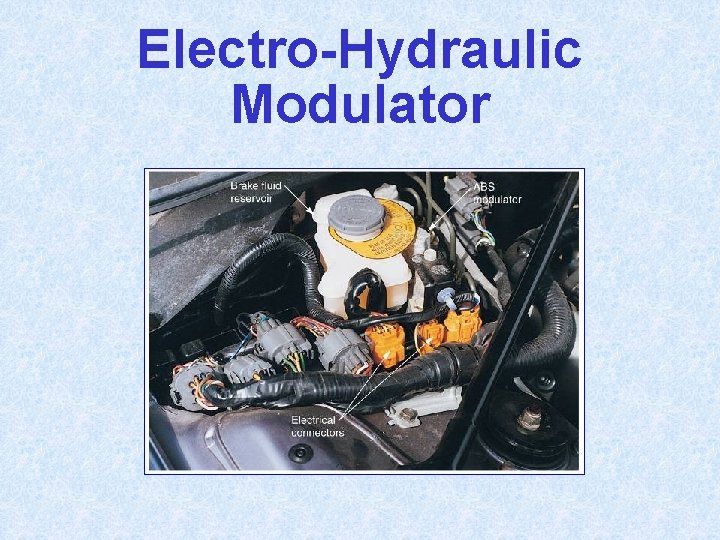 Electro-Hydraulic Modulator 