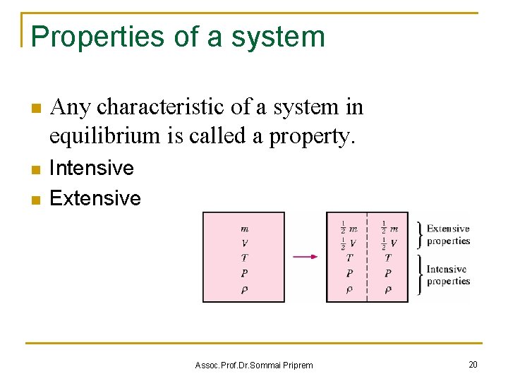 Properties of a system n Any characteristic of a system in equilibrium is called