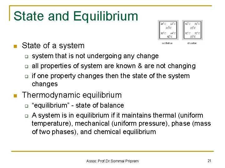 State and Equilibrium n State of a system q q q n system that