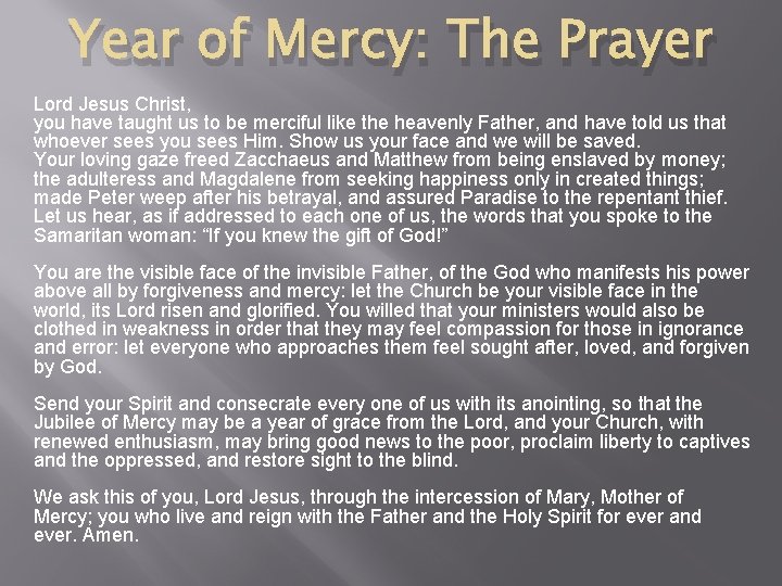 Year of Mercy: The Prayer Lord Jesus Christ, you have taught us to be