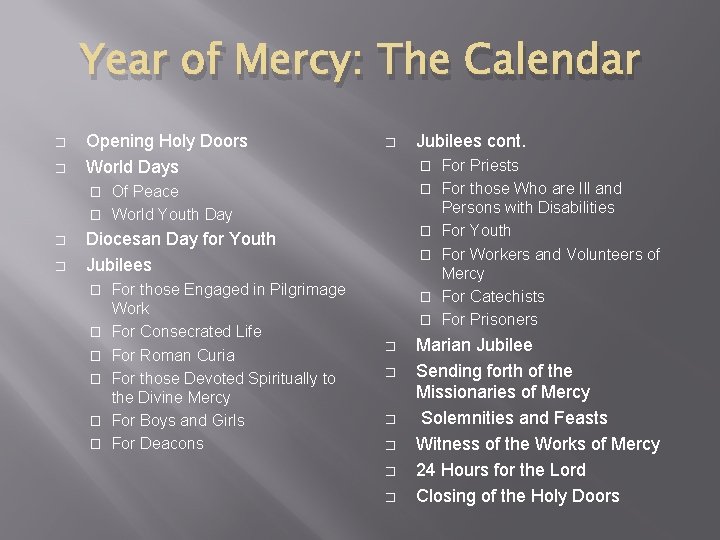 Year of Mercy: The Calendar � � Opening Holy Doors World Days � Jubilees