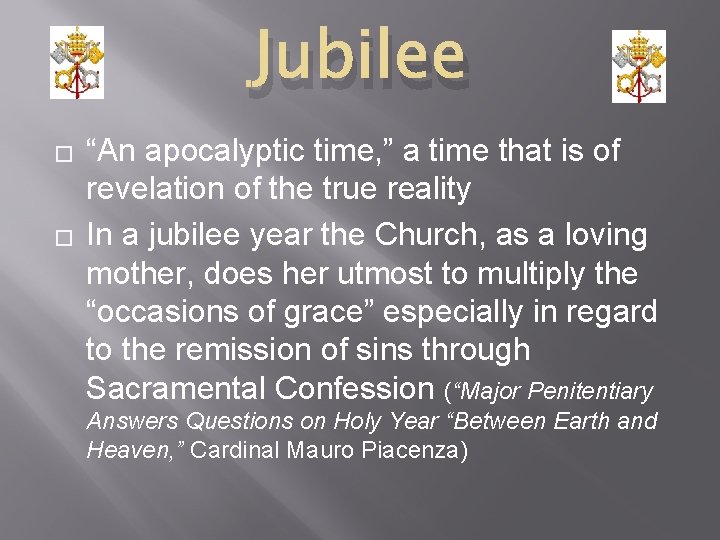 Jubilee � � “An apocalyptic time, ” a time that is of revelation of