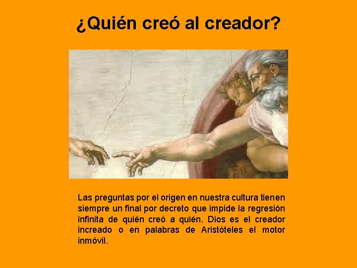 ¿Quién creó al creador? Las preguntas por el origen en nuestra cultura tienen siempre