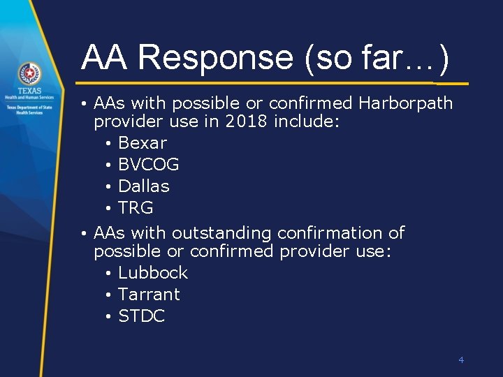 AA Response (so far…) • AAs with possible or confirmed Harborpath provider use in