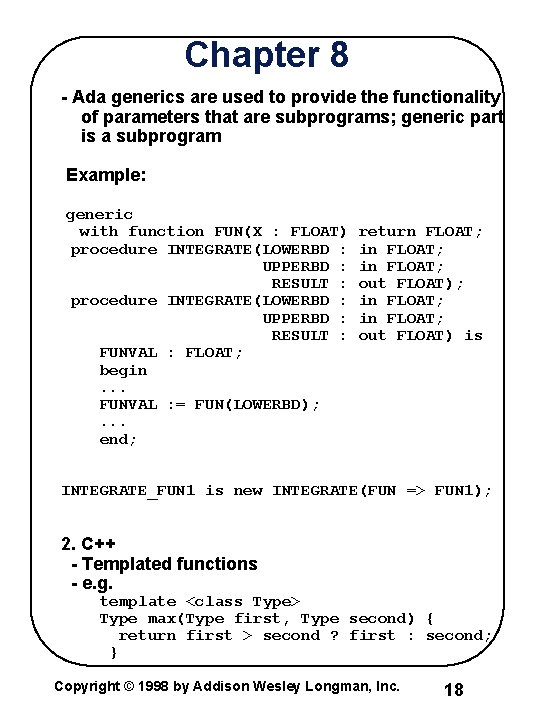 Chapter 8 - Ada generics are used to provide the functionality of parameters that