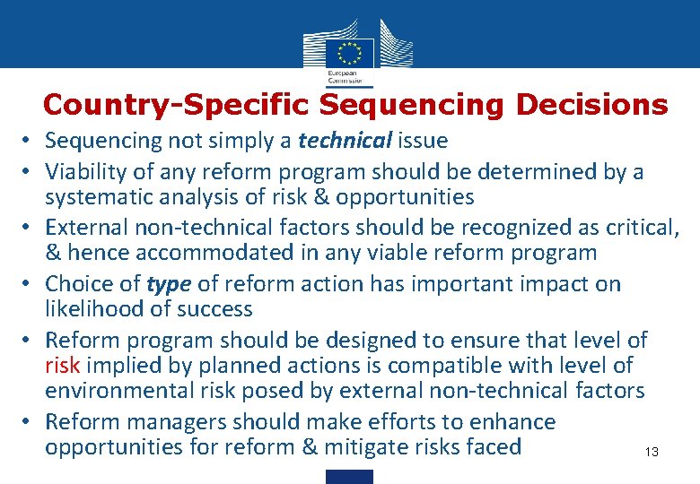 Country-Specific Sequencing Decisions • Sequencing not simply a technical issue • Viability of any