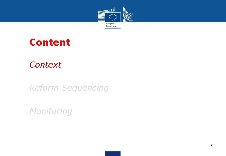  • Content • Context • Reform Sequencing • Monitoring 3 