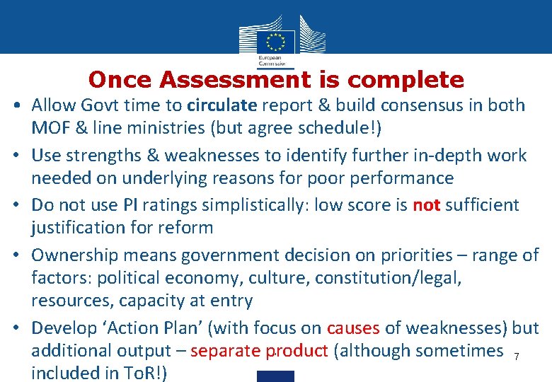 Once Assessment is complete • Allow Govt time to circulate report & build consensus
