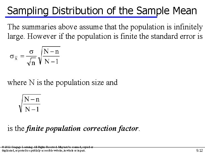 Sampling Distribution of the Sample Mean The summaries above assume that the population is
