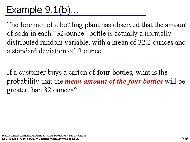 Example 9. 1(b)… The foreman of a bottling plant has observed that the amount