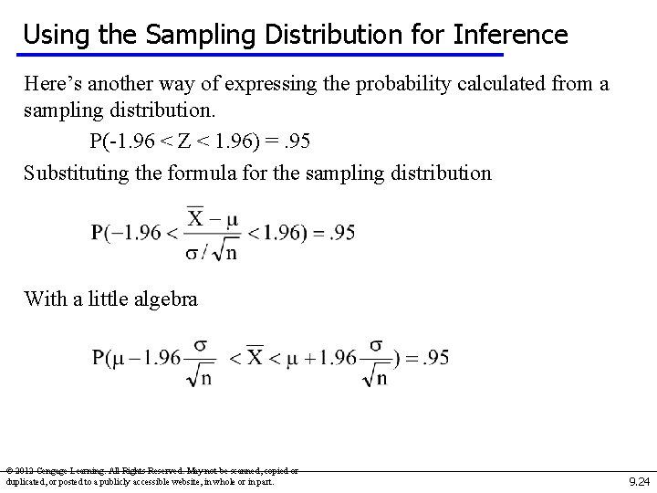 Using the Sampling Distribution for Inference Here’s another way of expressing the probability calculated