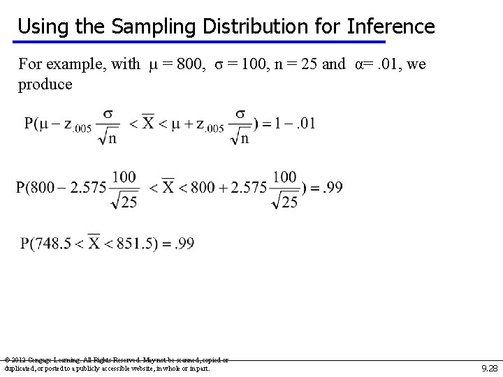 Using the Sampling Distribution for Inference For example, with µ = 800, σ =