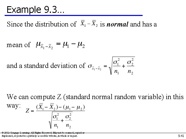 Example 9. 3… Since the distribution of is normal and has a mean of