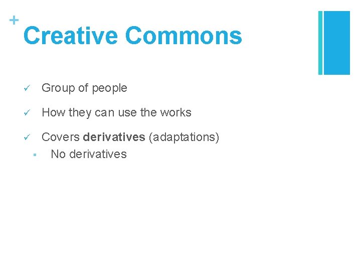 + Creative Commons ü Group of people ü How they can use the works