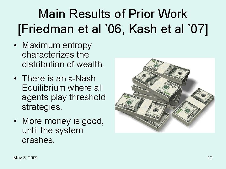 Main Results of Prior Work [Friedman et al ’ 06, Kash et al ’