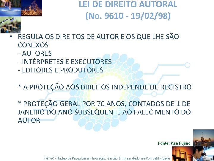 LEI DE DIREITO AUTORAL (No. 9610 - 19/02/98) • REGULA OS DIREITOS DE AUTOR