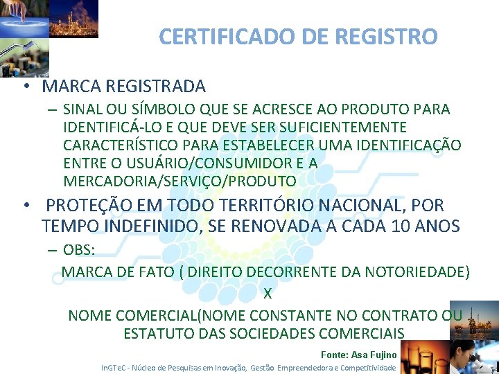 CERTIFICADO DE REGISTRO • MARCA REGISTRADA – SINAL OU SÍMBOLO QUE SE ACRESCE AO