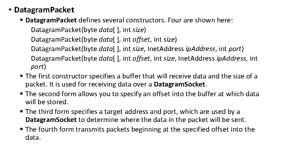  • Datagram. Packet § Datagram. Packet defines several constructors. Four are shown here:
