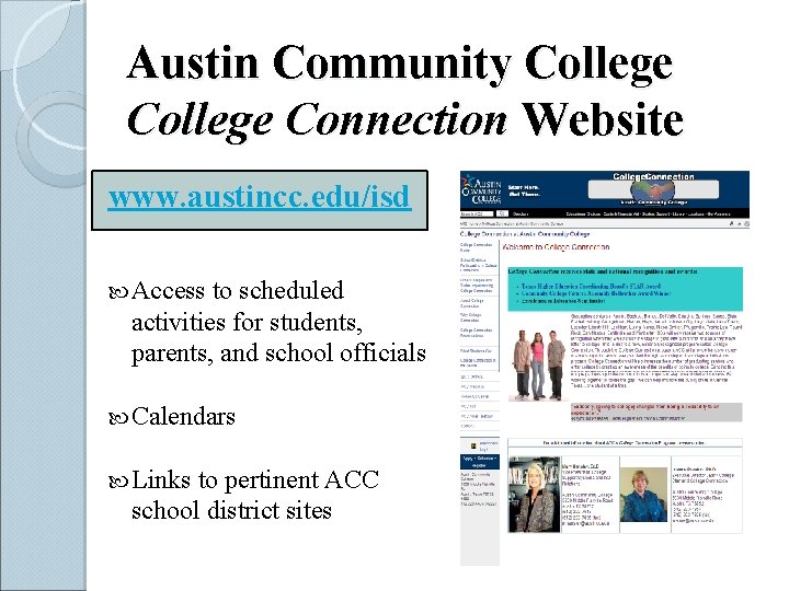 Austin Community College Connection Website www. austincc. edu/isd Access to scheduled activities for students,