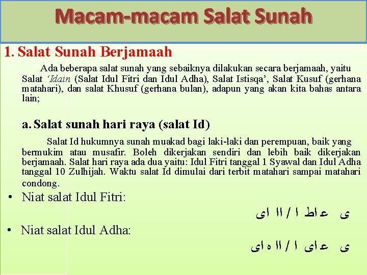 Macam-macam Salat Sunah 1. Salat Sunah Berjamaah Ada beberapa salat sunah yang sebaiknya dilakukan