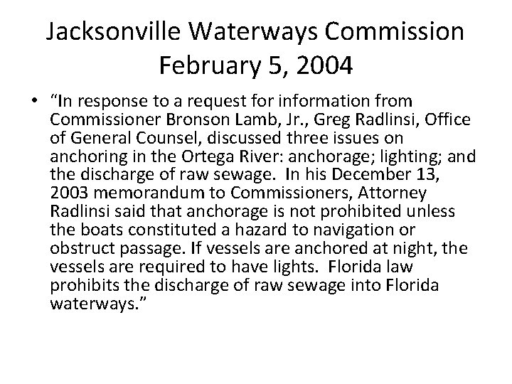 Jacksonville Waterways Commission February 5, 2004 • “In response to a request for information