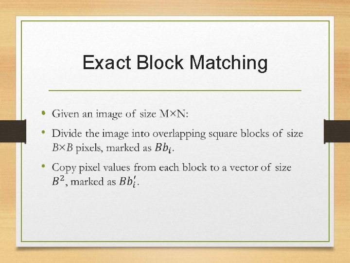 Exact Block Matching • 