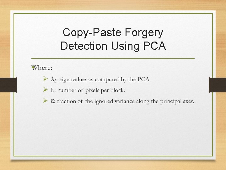 Copy-Paste Forgery Detection Using PCA • 