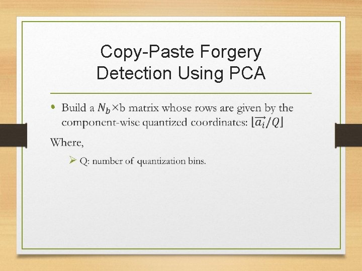 Copy-Paste Forgery Detection Using PCA • 