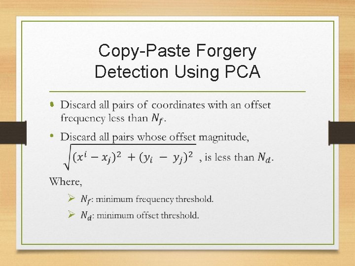 Copy-Paste Forgery Detection Using PCA • 