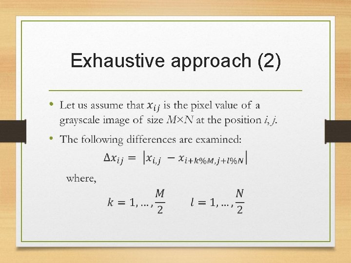 Exhaustive approach (2) • 