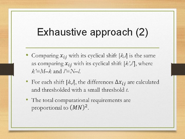 Exhaustive approach (2) • 