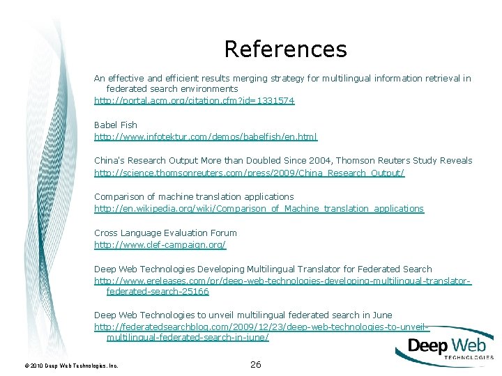 References An effective and efficient results merging strategy for multilingual information retrieval in federated